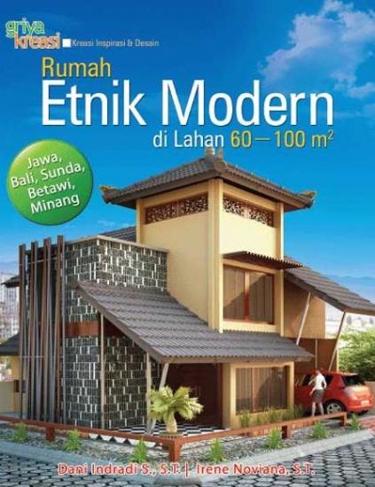 Rumah Etnik Modern di Lahan 60 - 100 m2 (Jawa, Bali, Sunda 